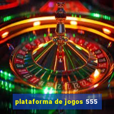 plataforma de jogos 555